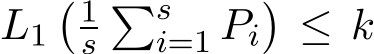  L1�1s�si=1 Pi�≤ k