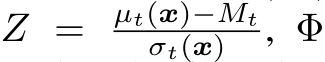  Z = µt(x)−Mtσt(x) , Φ