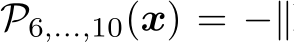  P6,...,10(x) = −∥