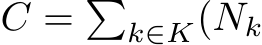  C = �k∈K(Nk