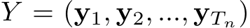  Y = (y1, y2, ..., yTn)