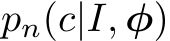  pn(c|I, φ)