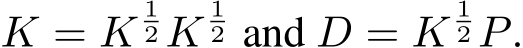 K = K12 K12 and D = K12 P.