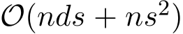  O(nds + ns2)