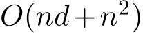  O(nd+n2)