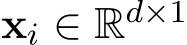  xi ∈ Rd×1