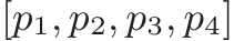  [p1, p2, p3, p4]