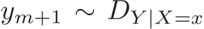  ym+1 ∼ DY |X=x