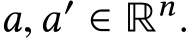  a,a′ ∈ Rn.