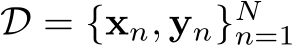  D = {xn, yn}Nn=1