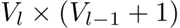  Vl × (Vl−1 + 1)