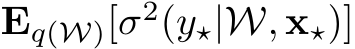  Eq(W)[σ2(y⋆|W, x⋆)]