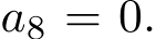  a8 = 0.