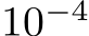 10−4