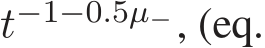  t−1−0.5µ−, (eq.