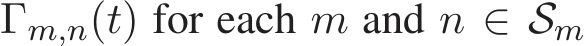  Γm,n(t) for each m and n ∈ Sm