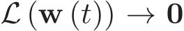  L (w (t)) → 0