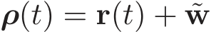  ρ(t) = r(t) + ˜w