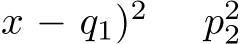 x − q1)2 p22