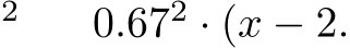 2 0.672 · (x − 2.