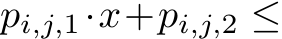 pi,j,1·x+pi,j,2 ≤