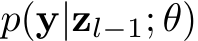  p(y|zl−1; θ)