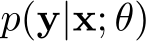  p(y|x; θ)