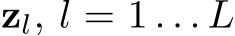  zl, l = 1 . . . L