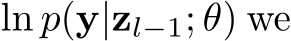  ln p(y|zl−1; θ) we