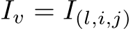  Iv = I(l,i,j)