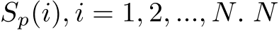  Sp(i), i = 1, 2, ..., N. N