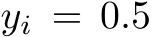 yi = 0.5