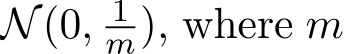  N(0, 1m), where m