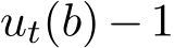  ut(b)−1