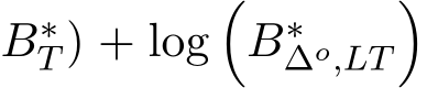 B∗T ) + log�B∗∆o,LT�