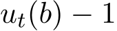  ut(b) − 1