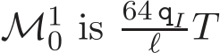  M10 is 64 qIℓ T