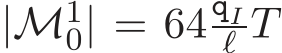 |M10| = 64qIℓ T