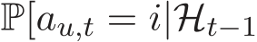  P[au,t = i|Ht−1