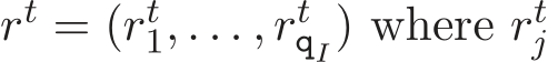  rt = (rt1, . . . , rtqI) where rtj 