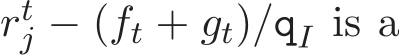  rtj − (ft + gt)/qI is a