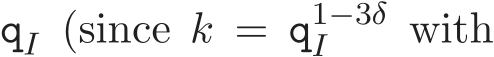  qI (since k = q1−3δI with