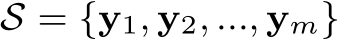 S = {y1, y2, ..., ym}