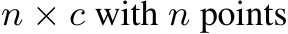 n × c with n points