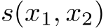  s(x1, x2)