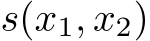  s(x1, x2)