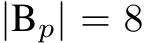  |Bp| = 8