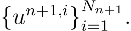 {un+1,i}Nn+1i=1 .