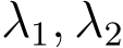 λ1, λ2