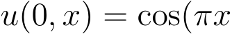 u(0, x) = cos(πx